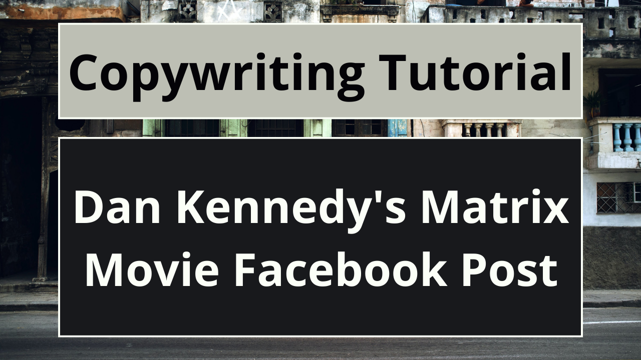 Copywriting Tutorial | Dan Kennedy | Matrix Movie
