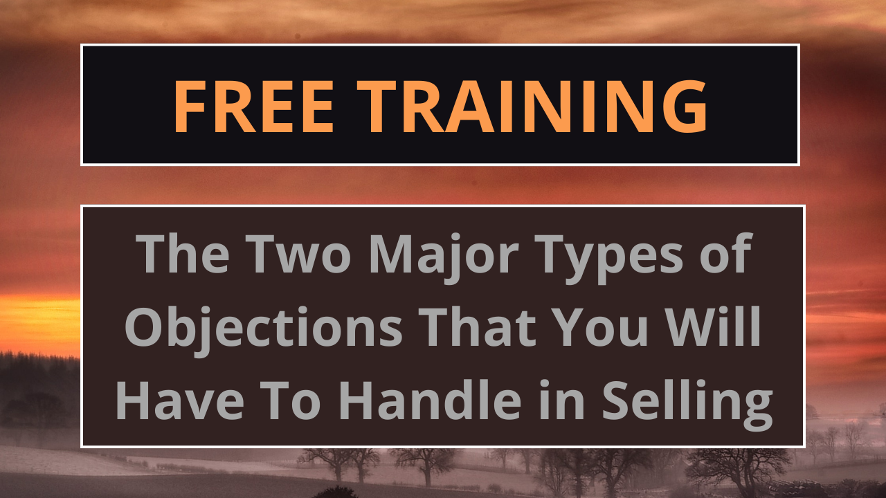 The Two Major Types of Objections That You Will Have To Handle in Selling
