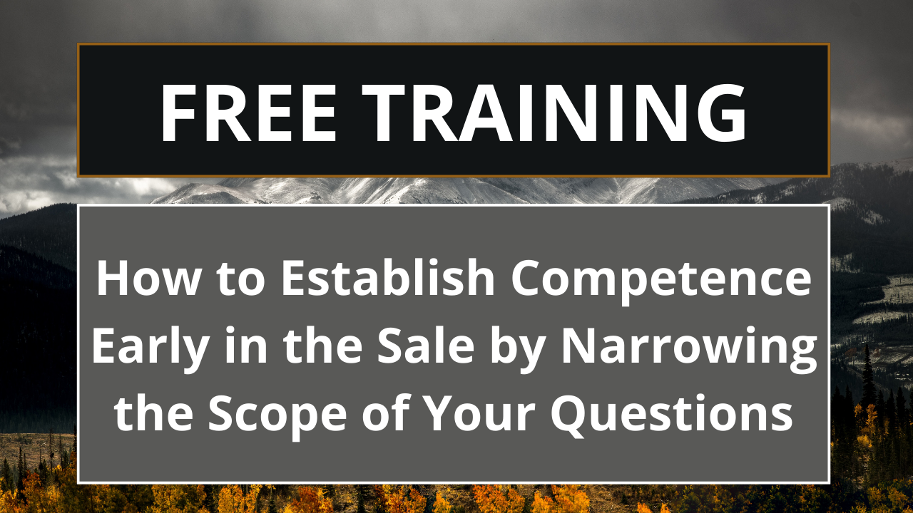 How to Establish Credibility Early in the Sale by Narrowing the Scope of Questions – QBS