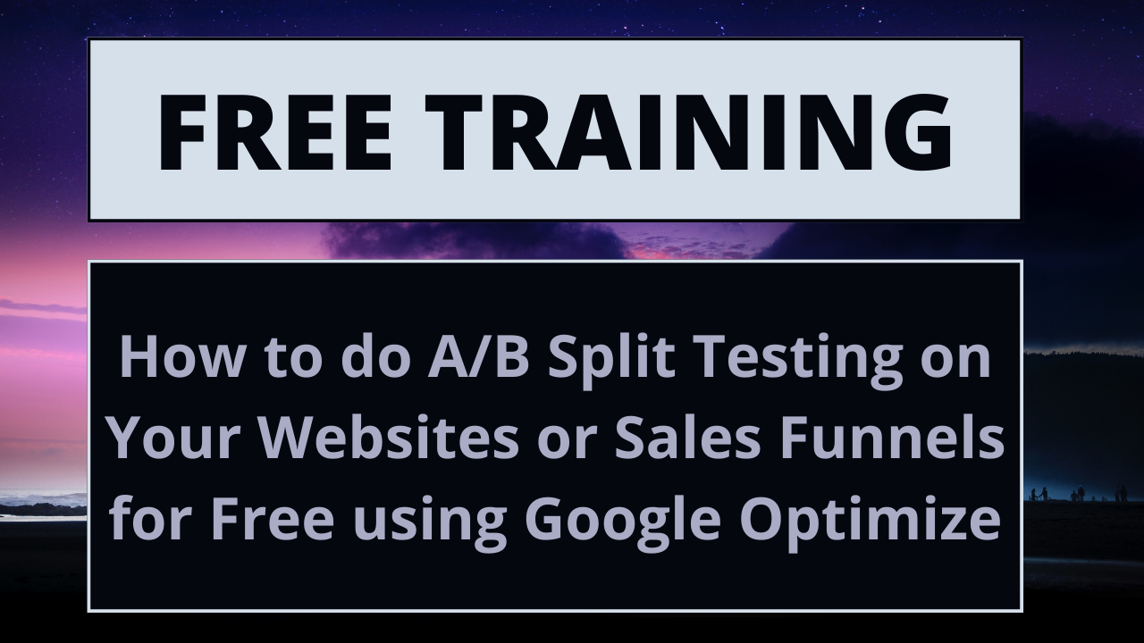 How to do A/B Split Testing Free on Your Websites or Sales Funnels using Google Optimize